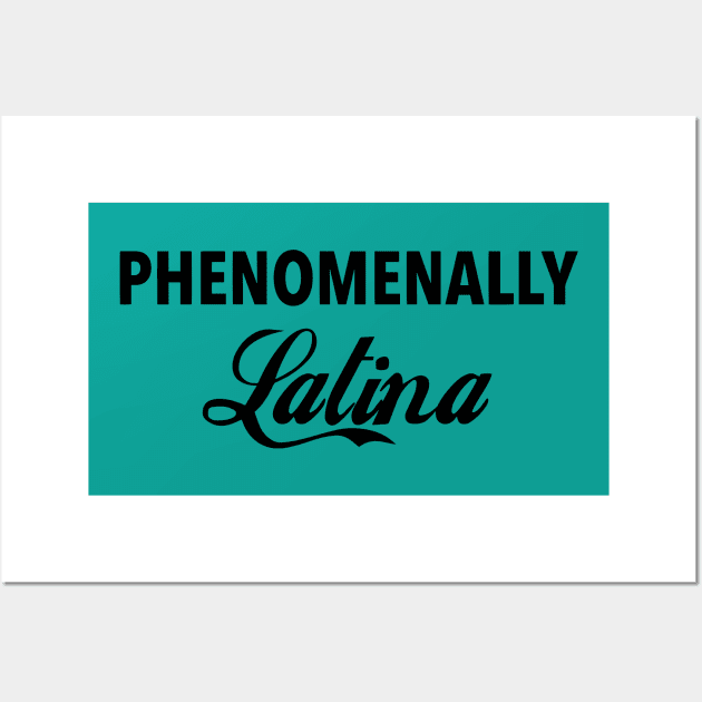 phenomenally latina Wall Art by ninaopina